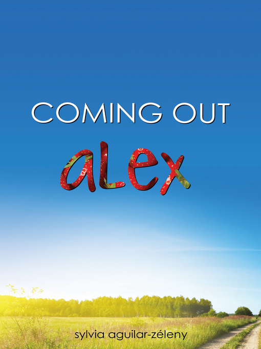 Title details for Alex by Sylvia Aguilar-Zéleny - Available